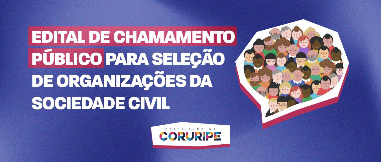 Prefeitura de Coruripe publica Edital de Chamamento Público para as Organizações da Sociedade Civil - OSCs