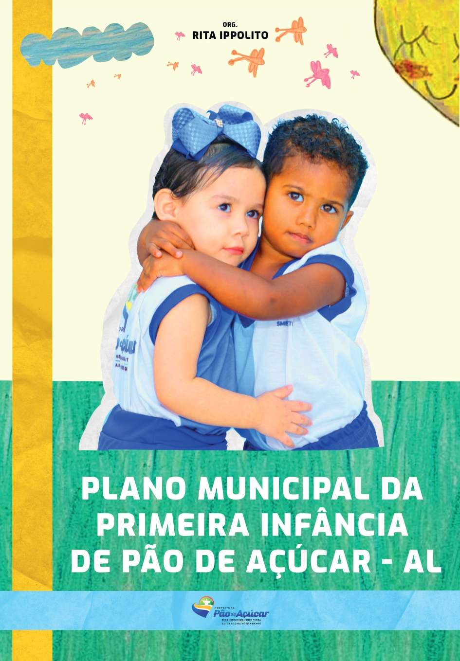 Plano Municipal da Primeira Infância.