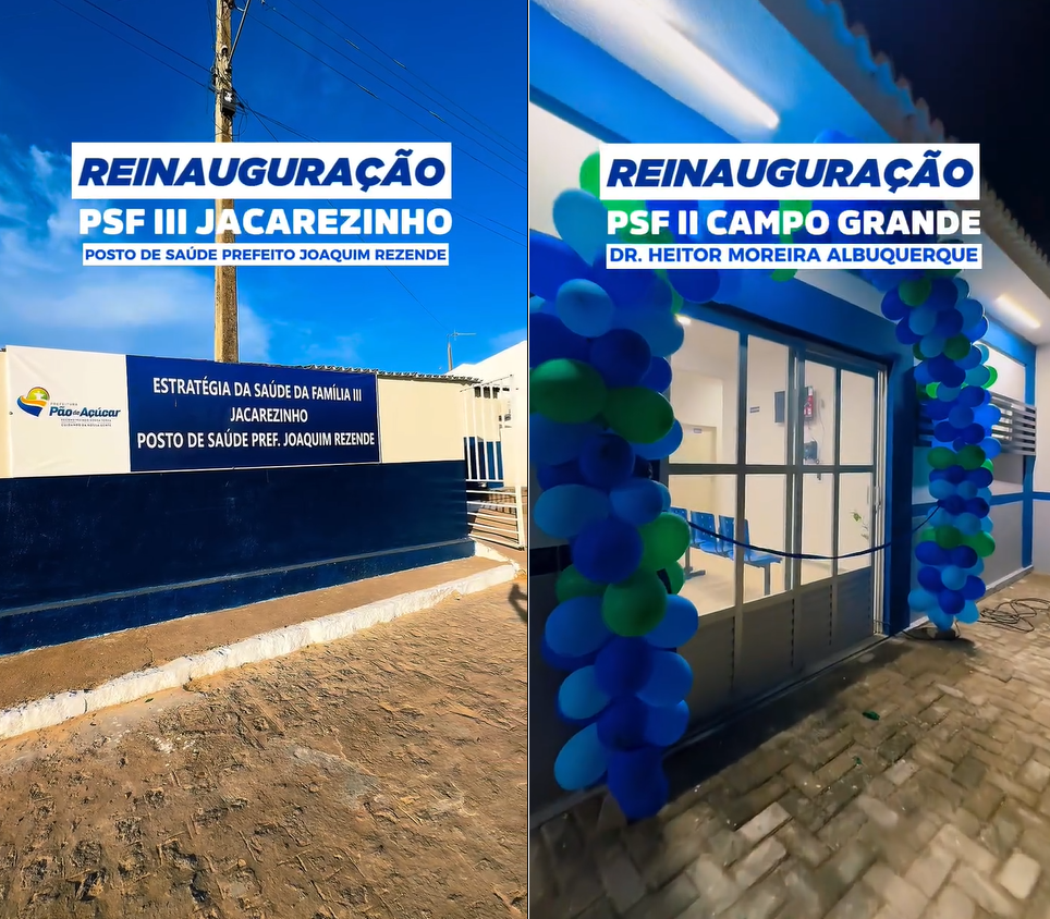 Reinaugurações das Unidades de Saúde Povoado Jacarezinho e do Campo Grande