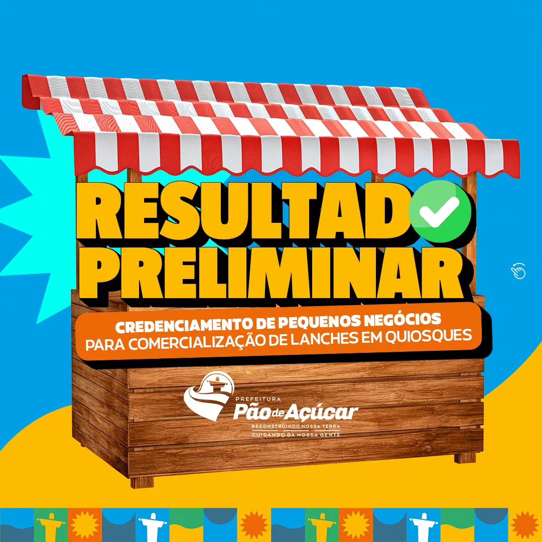 Resultado Preliminar do Credenciamento de Pequenos Negócios para comercialização de lanches em quiosques