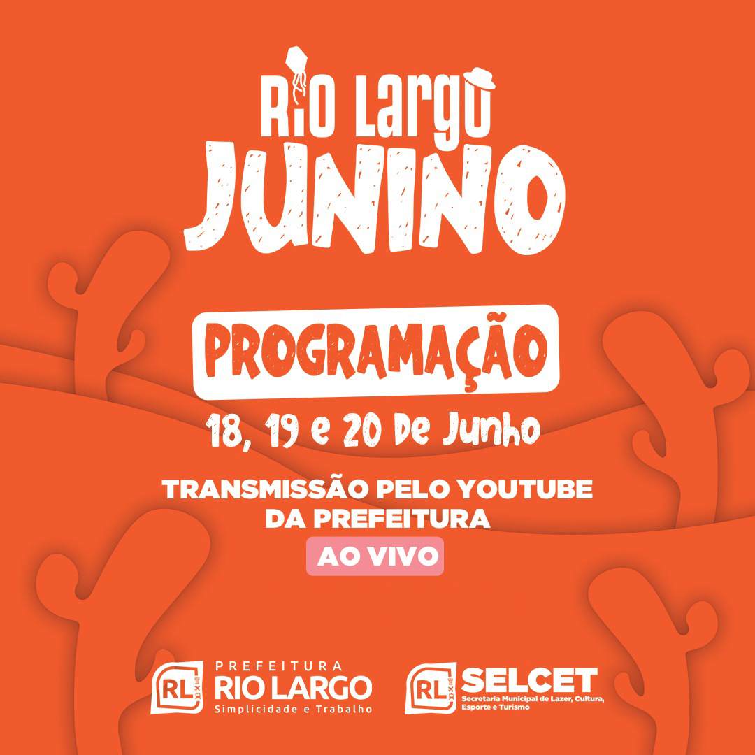 Rio Largo Junino 2021 começa nesta sexta-feira (18), em Rio Largo