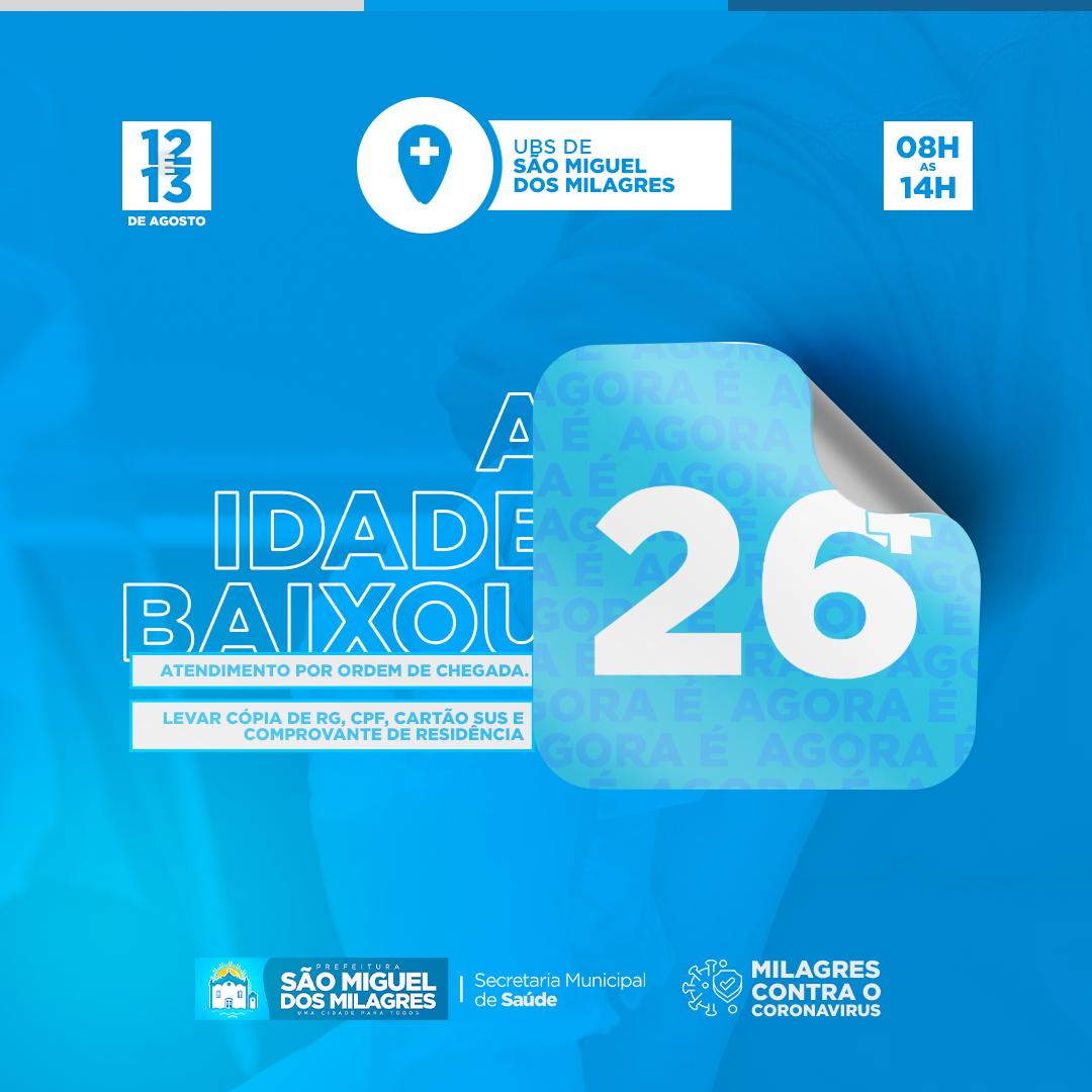 Prepara o braço que nós baixamos a idade e amanhã tem vacina para a turma dos 26 anos!