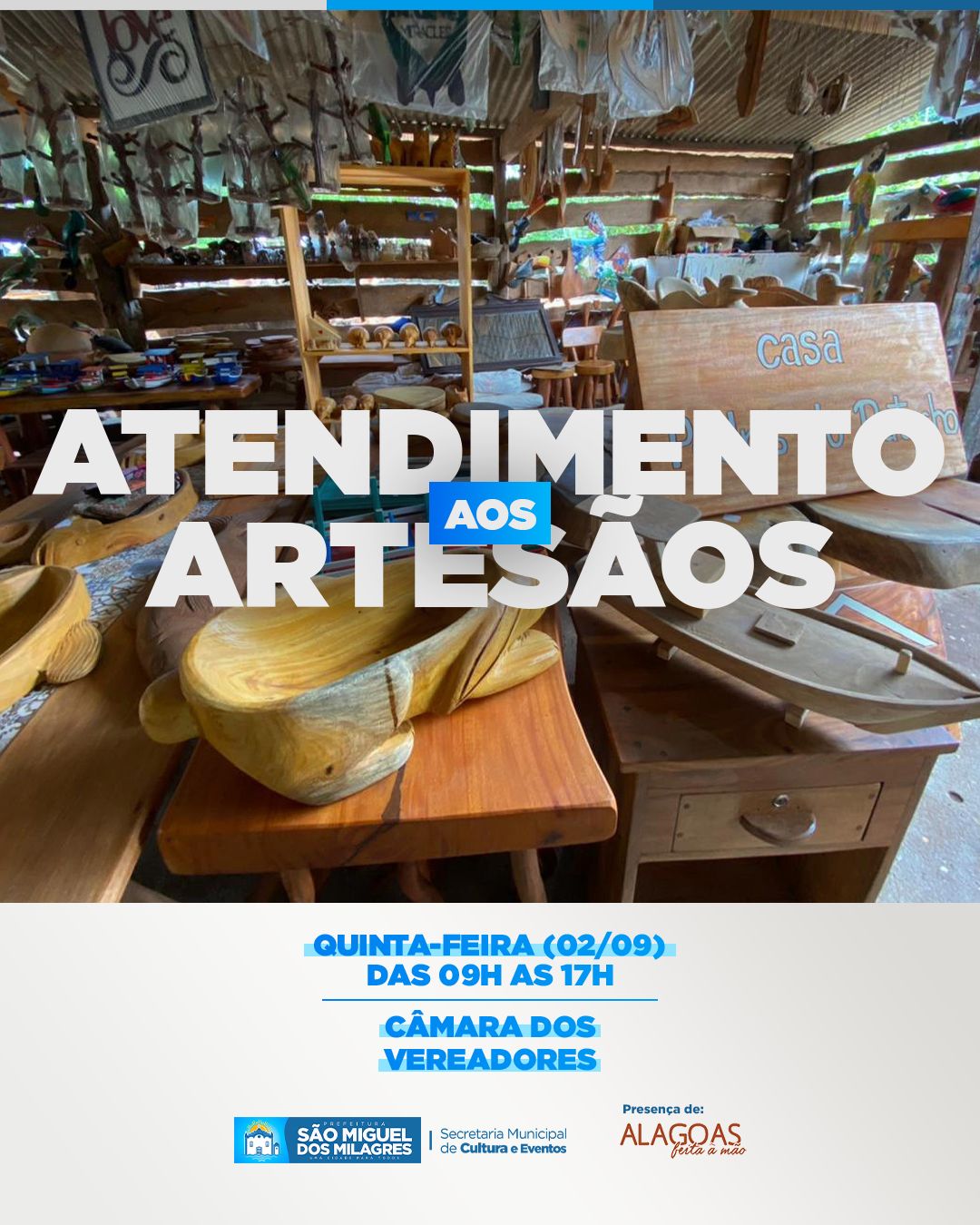 No dia 02 de setembro, quinta-feira, à 09h, a Secretaria de Cultura e Eventos promoverá atendimento aos artesãos na Câmara dos Vereadores.